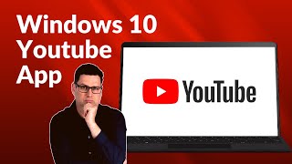 How to get the YOUTUBE APP on Windows 10 [upl. by Wynnie430]