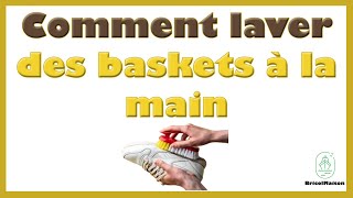 Comment laver des baskets à la main [upl. by Valley]