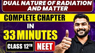 DUAL NATURE OF RADIATION AND MATTER in 33 Minutes  Full Chapter Revision  Class 12th NEET [upl. by Edals114]