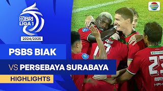 PSBS Biak VS Persebaya Surabaya  Highlights  BRI Liga 1 202425 [upl. by Lambert]