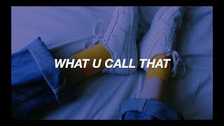 Chase Atlantic  WHAT U CALL THAT  Lyrics [upl. by Nnaes447]