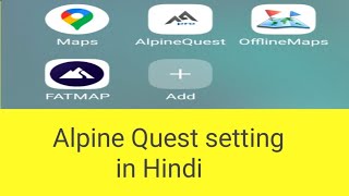 alpine quest settings  alpine quest setting in hindi [upl. by Garrott]