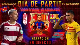 🔴 GRANADA CF 22 FC BARCELONA en VIVO  GRANADA  BARÇA en DIRECTO  LA LIGA  PREVIA Y NARRACIÓN 🔥 [upl. by Gayleen]