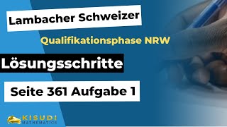 Seite 361 Aufgabe 1 Lambacher Schweizer Qualifikationsphase Lösungen NRW [upl. by Bonaparte]