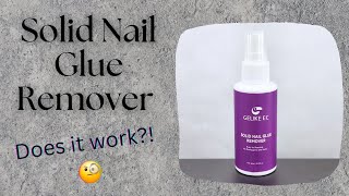 Solid Nail Glue Remover  Does it work 🧐 [upl. by Milissa277]