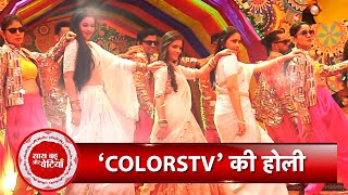 Highlights Of Colors TV Holi Celebration With Suhaagan Parineetii Mera Balam Thanedar Team [upl. by Ongun485]