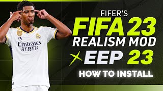 How To Install FIFERs Realism Mod X EEP For FIFA 23 PC  New Faces  EA FC 24 Ratings [upl. by Alysa]