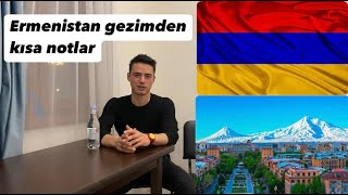 Ermenistan Gezimden Kısa Notlar Ermeniler Türklere Nasıl Davranıyor [upl. by Hsetirp]