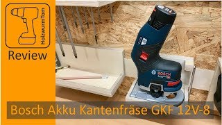 Was kann die neue Akku Kantenfräse Bosch GKF 12V8  Und wie funktioniert sie [upl. by Evangeline]