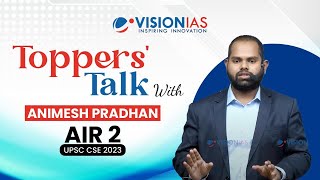 🎙️Toppers Talk by Animesh Pradhan  AIR 2  UPSC CSE 2023 [upl. by Lay]