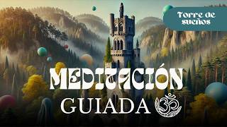 Meditación guiada ✨ CICLO PARA DORMIR  Cae en un sueño profundo visita la torre de los sueños [upl. by Cain]