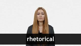 How to pronounce RHETORICAL in American English [upl. by Anaj437]