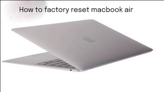 How to factory reset macbook air 2022  How to reset macbook air to factory settings [upl. by China78]