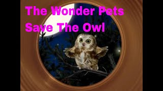 The Wonder Pets Save the Owl [upl. by Fransis679]