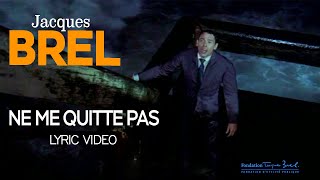 Jacques Brel  Ne me quitte pas Official Lyric Video [upl. by Curt142]