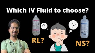 Which IV Fluid to choose NS or RL or D5 [upl. by Nodyarg903]