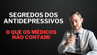 Segredos dos Antidepressivos O que os Médicos Não Contam [upl. by Emrich]