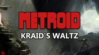 Metroid  Kraids Waltz Kraids Lair  Orchestral [upl. by Christoph164]