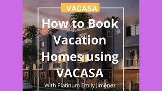 Learn How to Book Vacation Homes in the USA Mexico Canada Belize and Costa Rica using VACASA [upl. by Htur]