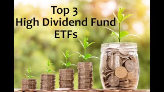 Top 3 High Dividend Fund ETFs [upl. by Harty]