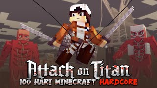 100 Hari di Minecraft ATTACK ON TITANS  HARDCORE [upl. by Eelaroc]