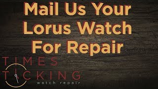 Lorus Watch Repair [upl. by Zakaria]