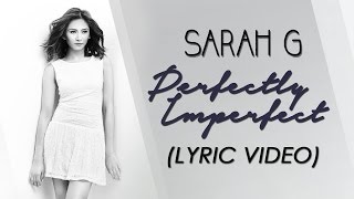 Sarah Geronimo — Perfectly Imperfect Official Lyric Video [upl. by Fey]