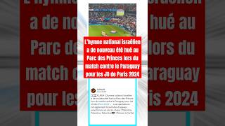 JO de Paris2024  L’hymne national israélien a de nouveau été hué au Parc des Princes [upl. by Eeldivad375]