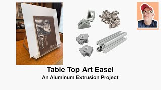 Table Top Art Easel Built With Aluminum Extrusion [upl. by Wright]