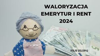 Waloryzacja emerytur i rent 2024  11212 [upl. by Anirrok681]