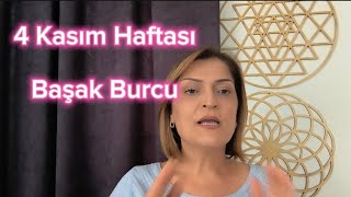 4 Kasım Haftası Başak Burcu ve Yükselen Başak Burçlarını Neler Bekliyor [upl. by Neehs]