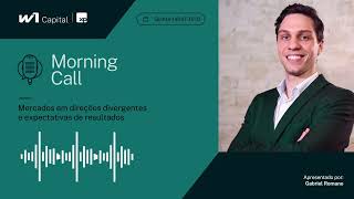 Mercados em direções divergentes e expectativas de resultados  Morning Call W1 Capital [upl. by Ysdnyl]