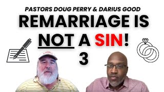 Remarriage is NOT a Sin 3  Pastors Doug Perry amp Darius Good [upl. by Lizzie]