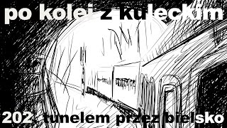 Po kolei z Kuleckim  Odcinek 202  Tunelem przez Bielsko [upl. by Arel]