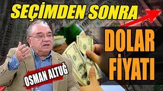 Dolar Yerel Seçimden Sonra Ne Olur Osman Altuğ Anlattı [upl. by Howund]