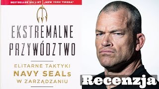 Ekstremalne Przywództwo  Jocko Willink Leif Babin  Książki Które Warto Przeczytać 104 [upl. by Anees]