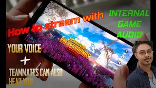 How to do live Stream on Android with Internal Audio  Your Voice  Teammates hear you  No Root [upl. by Oremo751]