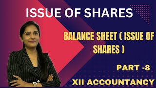 Issue of shares  Part8  Balance sheet  Class 12  Accounts [upl. by Assili93]