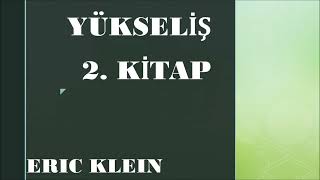 Sesli Kitap Yükseliş 2 Kitap Eric Klein Tek Part [upl. by Ferriter]