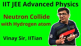 Threshold Kinetic Energy of neutron colliding with hydrogen atom at rest  IIT JEE Advanced Physics [upl. by Manheim]