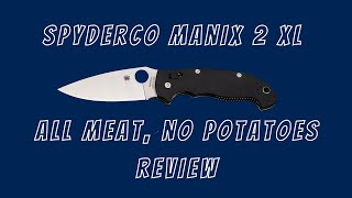 Spyderco Manix 2 XL A 2 Minute Review [upl. by Liscomb]