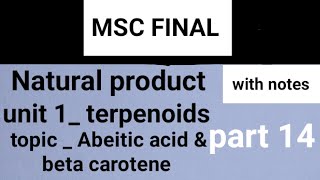 Abeitic acid amp beta carotene  natural product chemistry Time Gkk [upl. by Hadley]