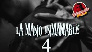 La Mano Inmamable 4 [upl. by Pardner]