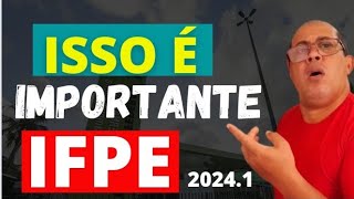 IFPE 20241 ISSO É IMPORTANTE [upl. by Yellhsa]