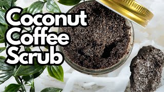 How to make Coffee Coconut Body Scrub [upl. by Nhguav]