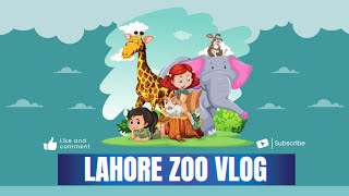 lahore zoo 2023 update  Lahore zoo vlog [upl. by Graehl37]