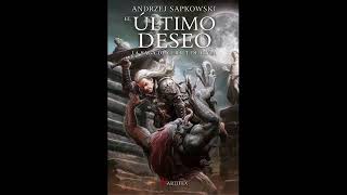 El Ultimo Deseo Parte 1 Audio Libro The Witcher [upl. by Uaeb]