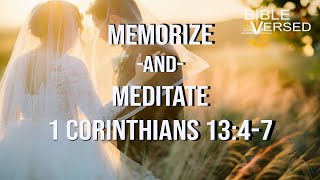 quotLovequot 1 Corinthians 1347 Memorize and Meditate Video with words NIV [upl. by Nileuqcaj]