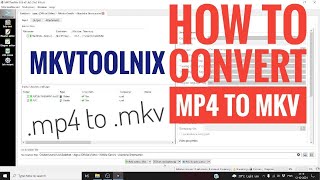 How to convert mp4 to mkv filesvideos using mkvtoolnix simple way [upl. by Nrehtac817]