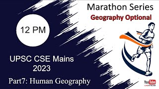 Geography Optional Marathon l Revision l Recognition IAS l Part 7 l Human Geography l UPSC l [upl. by Hareemas]